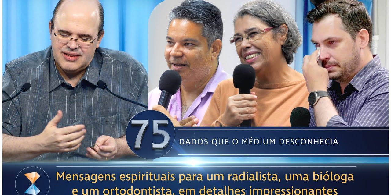 Mensagens espirituais para um radialista, uma bióloga e um ortodontista, em detalhes impressionantes