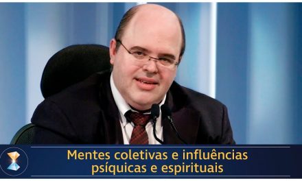 Mentes coletivas e influências psíquicas e espirituais