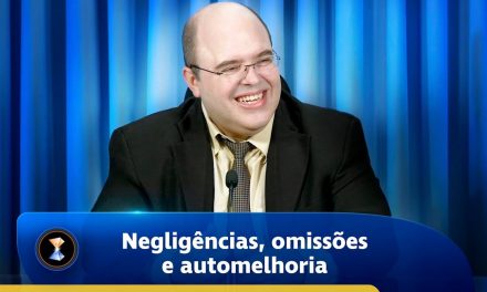 Negligências, omissões e automelhoria