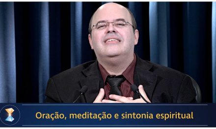 Oração, meditação e sintonia espiritual