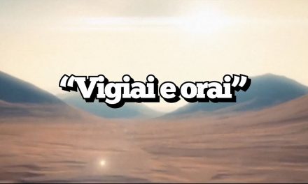 “Vigiai e orai” – videomensagem