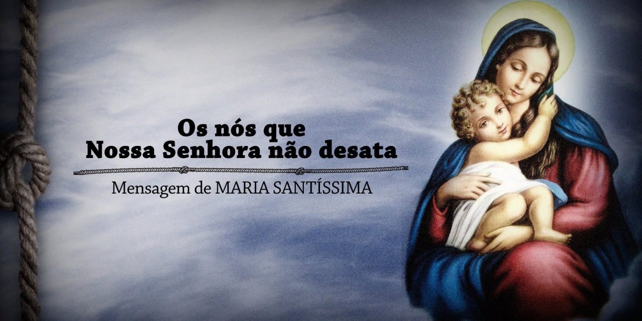 Os nós que Nossa Senhora não desata