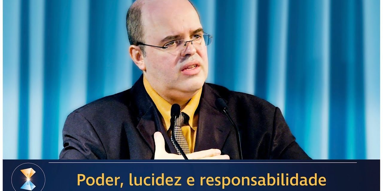 Poder, lucidez e responsabilidade