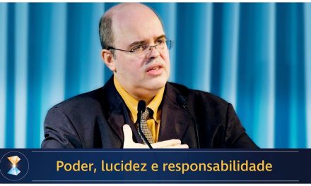 Poder, lucidez e responsabilidade