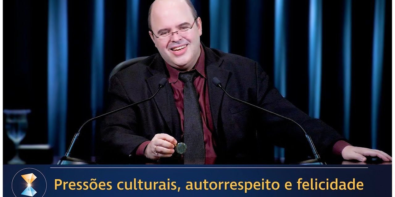 Pressões culturais, autorrespeito e felicidade