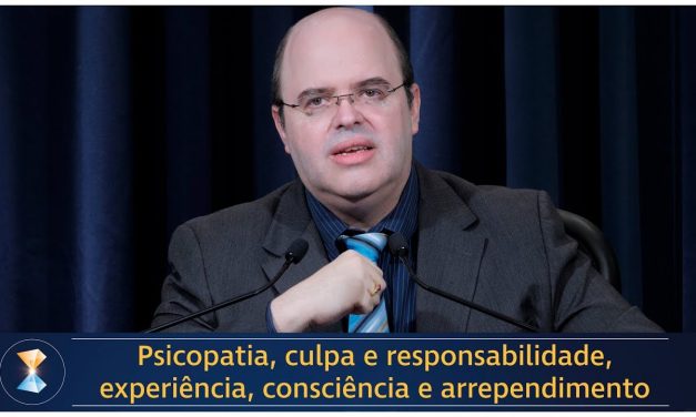 Psicopatia, culpa e responsabilidade, experiência, consciência e arrependimento