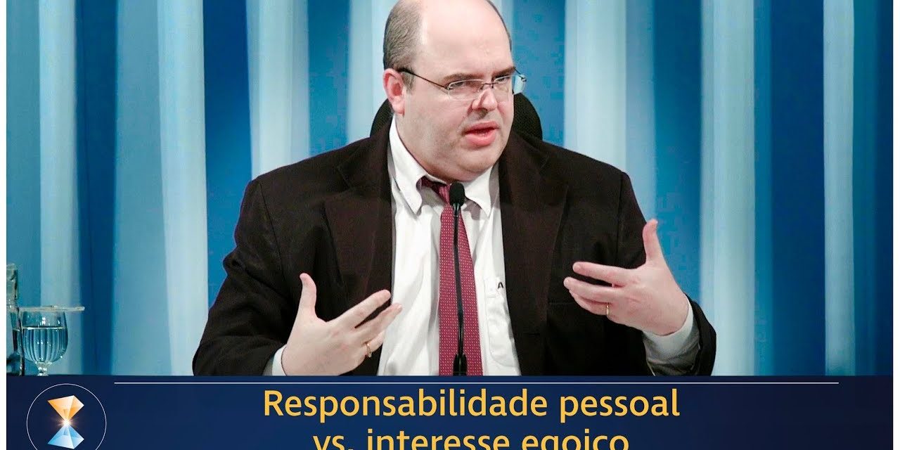 Responsabilidade pessoal vs. interesse egoico