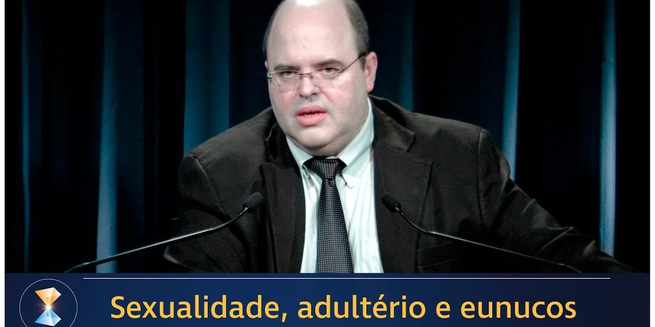 Sexualidade, adultério e eunucos