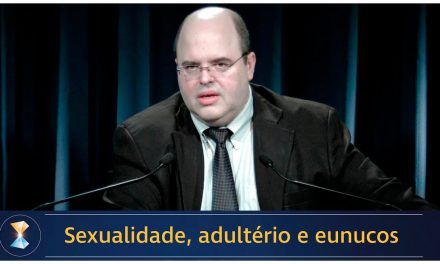 Sexualidade, adultério e eunucos